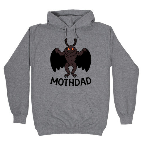 Mothdad Mothman Dad Hooded Sweatshirt