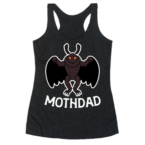 Mothdad Mothman Dad Racerback Tank Top