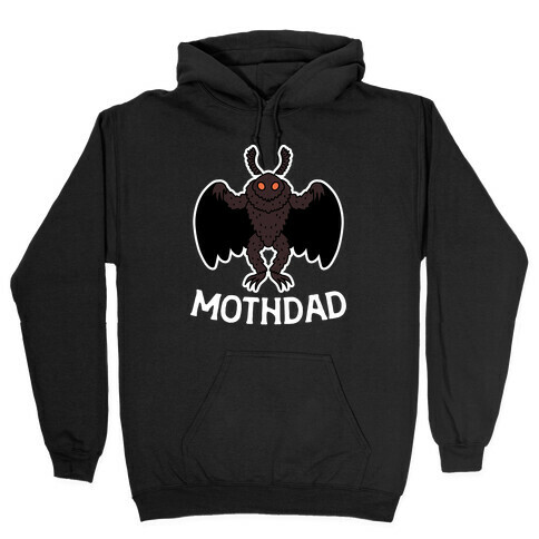 Mothdad Mothman Dad Hooded Sweatshirt