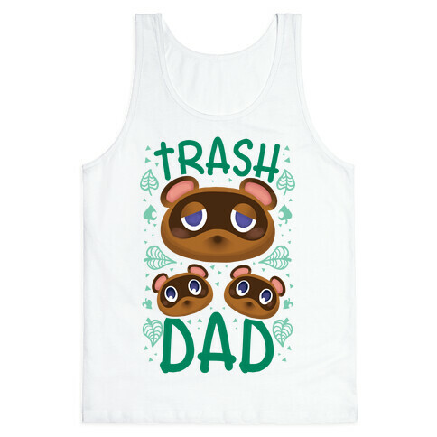 Trash Dad  Tank Top