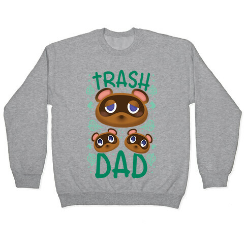 Trash Dad  Pullover