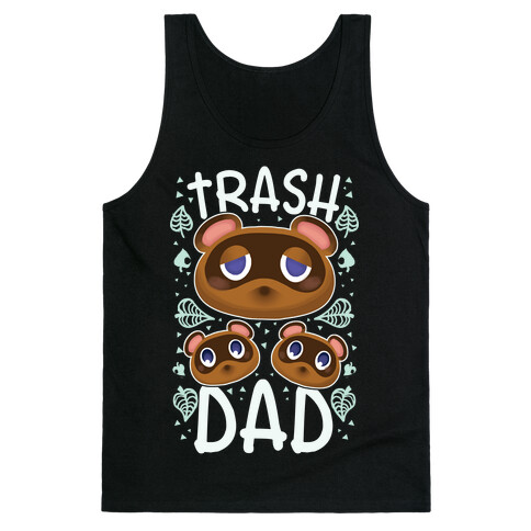 Trash Dad  Tank Top