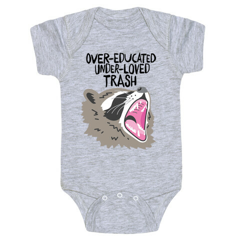 Over-educated Under-loved Trash Raccoon Baby One-Piece