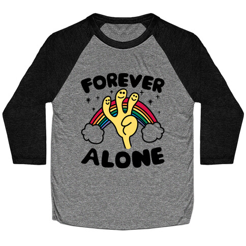 Forever Alone Baseball Tee