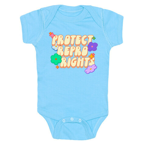 Protect Repro Rights Baby One-Piece