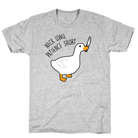 Neck Long, Patience Short Goose T-Shirt