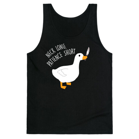 Neck Long, Patience Short Goose Tank Top