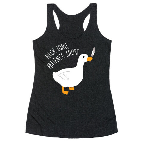 Neck Long, Patience Short Goose Racerback Tank Top