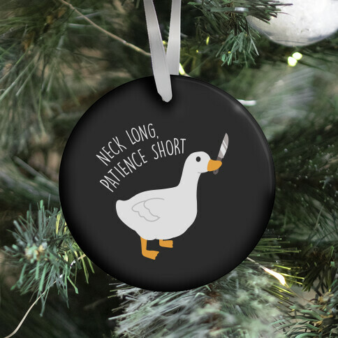 Neck Long, Patience Short Goose Ornament