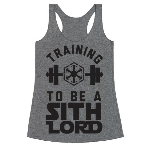 Training To Be A Sith Lord Racerback Tank Top