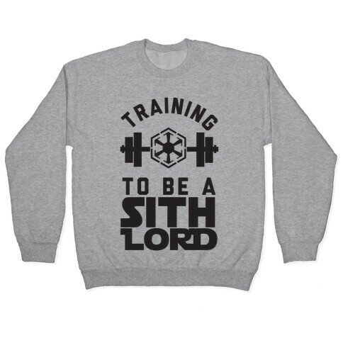Training To Be A Sith Lord Pullover