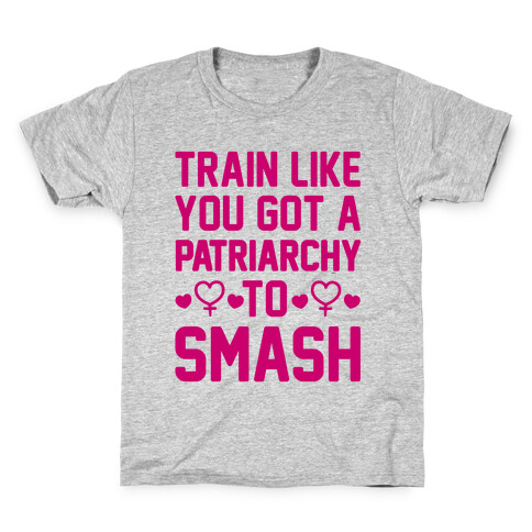 Train Like You Got A Patriarchy To Smash Kids T-Shirt