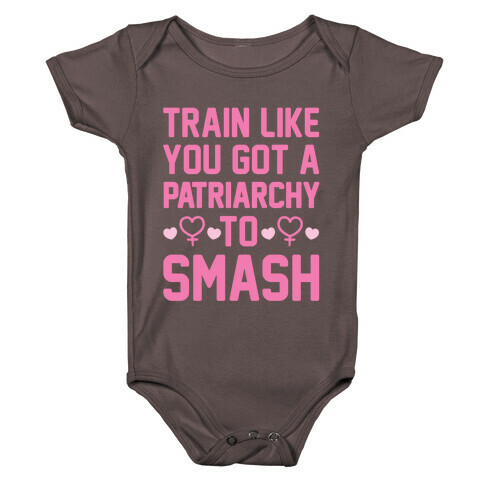 Train Like You Got A Patriarchy To Smash Baby One-Piece