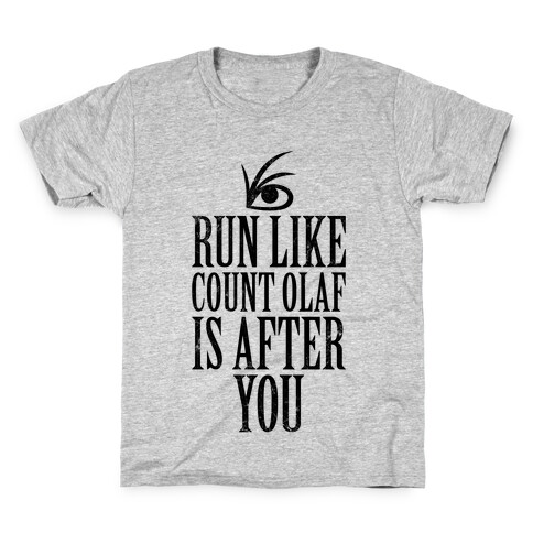 Run Like Count Olaf Is After You Kids T-Shirt