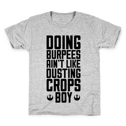 Doing Burpees Ain't Like Dusting Crops, Boy Kids T-Shirt