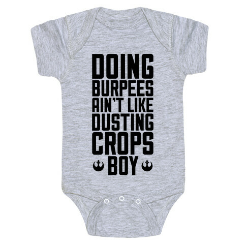 Doing Burpees Ain't Like Dusting Crops, Boy Baby One-Piece