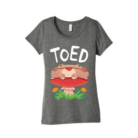 Toed Derpy toad Womens T-Shirt