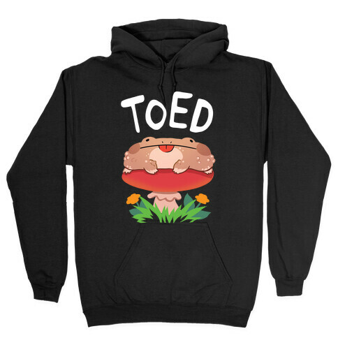 Toed Derpy toad Hooded Sweatshirt