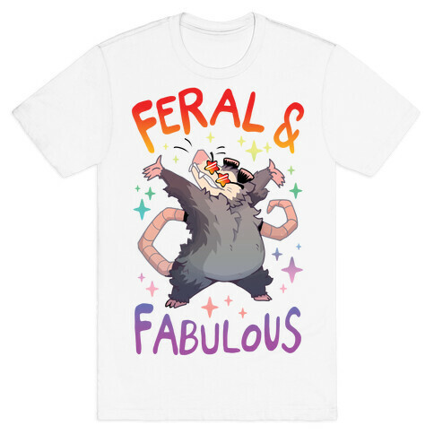 Feral And Fabulous T-Shirt