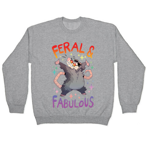 Feral And Fabulous Pullover