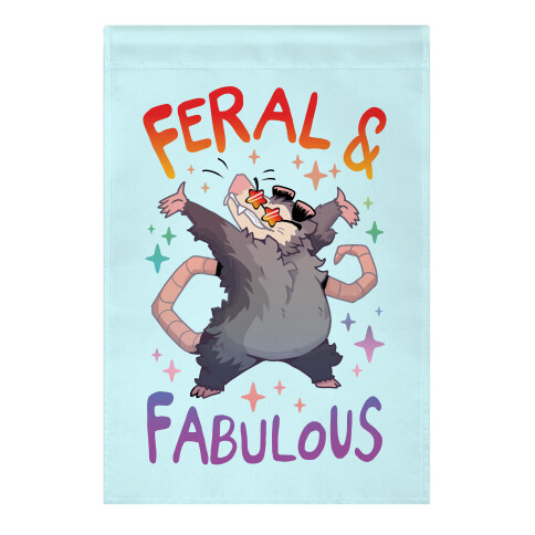 Feral And Fabulous Garden Flag
