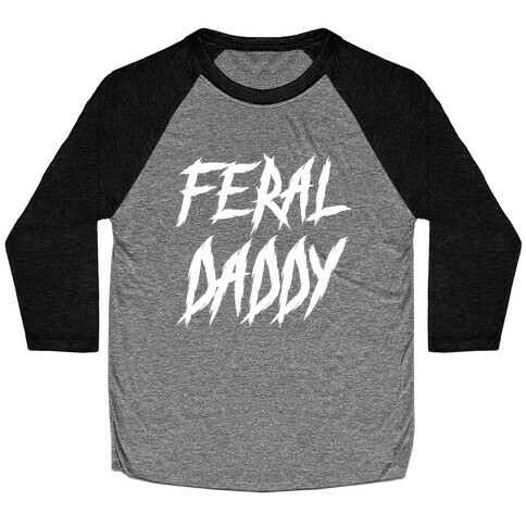 Feral Daddy Baseball Tee