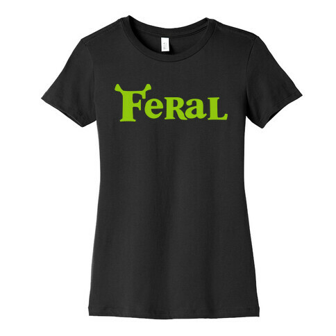 Feral Ogre Womens T-Shirt