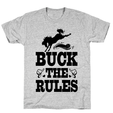 Buck the Rules T-Shirt