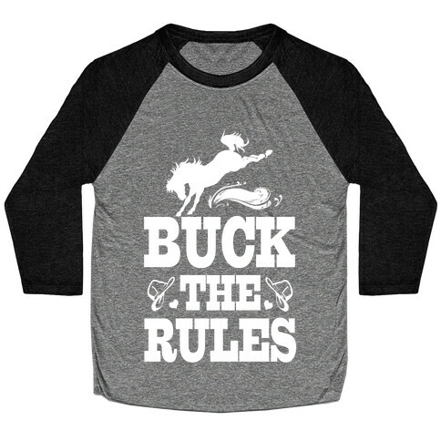 Buck the Rules Baseball Tee