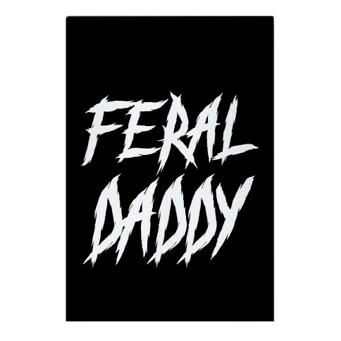 Feral Daddy Garden Flag