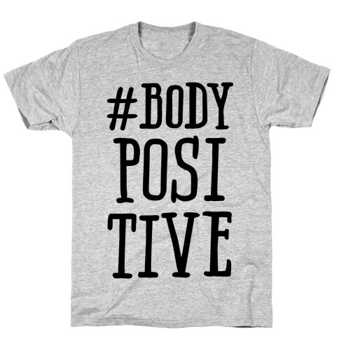 #Body Positive T-Shirt