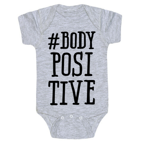 #Body Positive Baby One-Piece