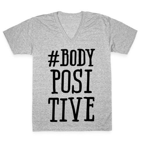 #Body Positive V-Neck Tee Shirt