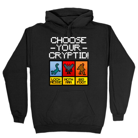 Choose Your Cryptid Hooded Sweatshirt