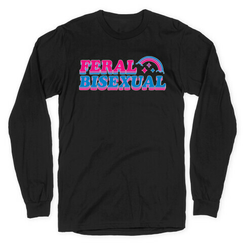 Feral Bisexual Long Sleeve T-Shirt