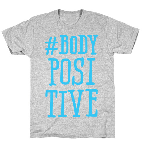 #Body Positive T-Shirt