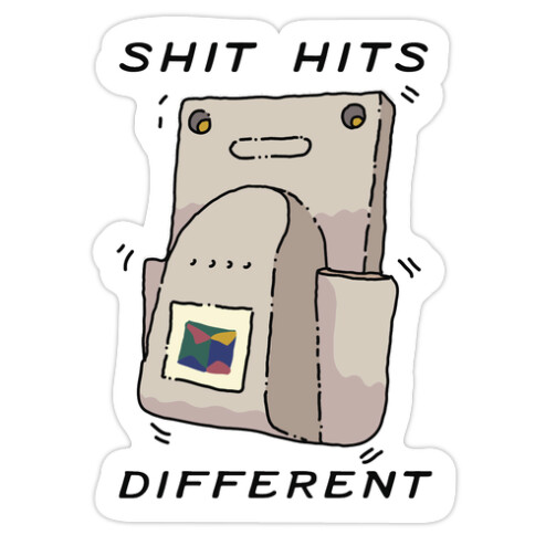 Shit Hits Different (Rumble Pack) Die Cut Sticker