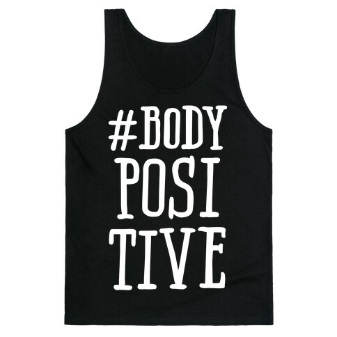 #Body Positive Tank Top