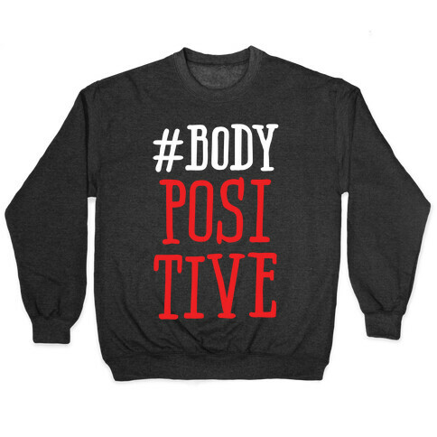 #Body Positive Pullover