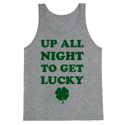 Up All Night To Get Lucky Tank Top