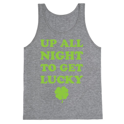 Up All Night To Get Lucky Tank Top