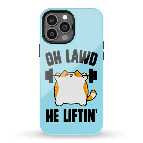 Oh Lawd He Liftin' Phone Case