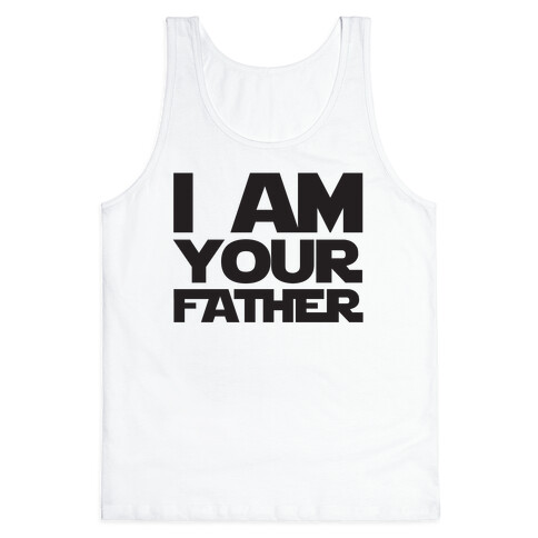 I Am Your Father Tank Top