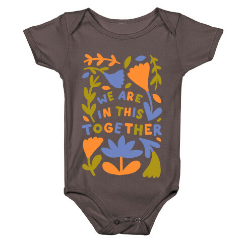 We Are In This Together Plants and Flowers Baby One-Piece