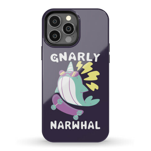 Gnarly Narwhal Phone Case