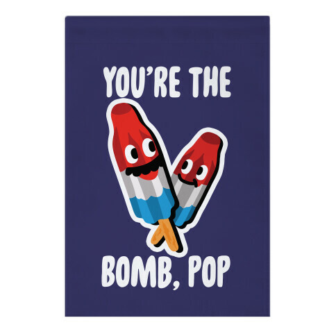 You're The Bomb, Pop Garden Flag