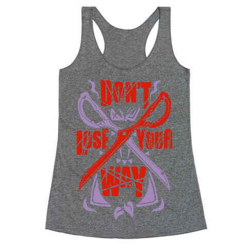 Don't Lose Your Way Racerback Tank Top