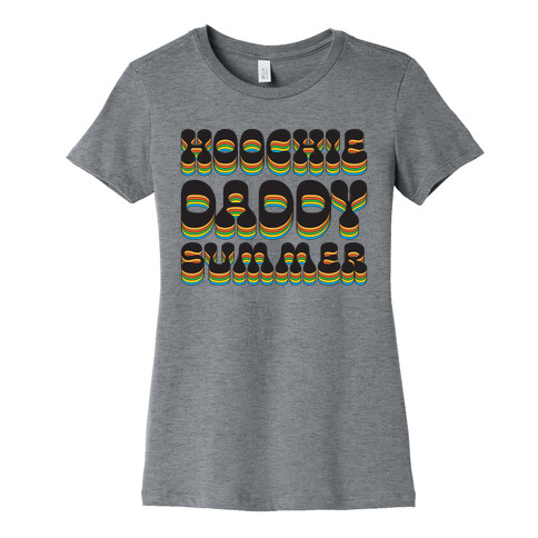 Hoochie Daddy Summer Womens T-Shirt