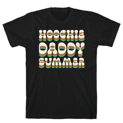 Hoochie Daddy Summer T-Shirt