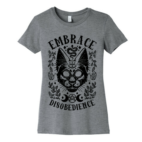 Embrace Disobedience Womens T-Shirt